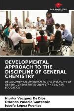 DEVELOPMENTAL APPROACH TO THE DISCIPLINE OF GENERAL CHEMISTRY af Niurka Vázquez de Dios