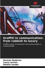 Graffiti in communication: from rubbish to luxury af Desirée Medeiros