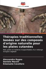 Thérapies traditionnelles basées sur des composés d'origine naturelle pour les plaies cutanées af Alessandro Ragno