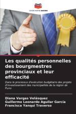 Les qualités personnelles des bourgmestres provinciaux et leur efficacité af Diana Vargas Velásquez