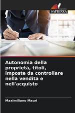 Autonomia della proprietà, titoli, imposte da controllare nella vendita e nell'acquisto af Maximiliano Mauri