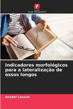 Indicadores morfológicos para a lateralização de ossos longos af Anabel Lozano