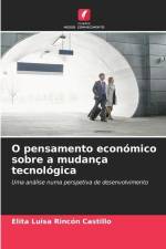 O pensamento económico sobre a mudança tecnológica af Elita Luisa Rincón Castillo