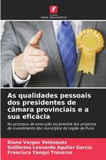 As qualidades pessoais dos presidentes de câmara provinciais e a sua eficácia af Diana Vargas Velásquez