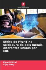 Efeito do PWHT na soldadura de dois metais diferentes unidos por MIG af Manoj Mittal