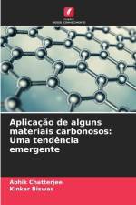 Aplicação de alguns materiais carbonosos: Uma tendência emergente af Abhik Chatterjee