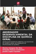 ABORDAGEM DESENVOLVIMENTAL DA DISCIPLINA DE QUÍMICA GERAL af Niurka Vázquez de Dios