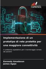 Implementazione di un prototipo di rete protetta per una maggiore connettività af Kennedy Amadasun