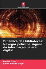 Dinâmica das bibliotecas: Navegar pelas paisagens da informação na era digital af Babita Gaur