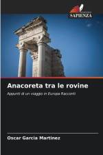 Anacoreta tra le rovine af Oscar García Martínez