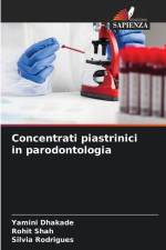 Concentrati piastrinici in parodontologia af Yamini Dhakade