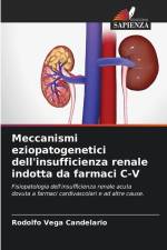 Meccanismi eziopatogenetici dell'insufficienza renale indotta da farmaci C-V af Rodolfo Vega Candelario