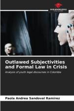 Outlawed Subjectivities and Formal Law in Crisis af Paola Andrea Sandoval Ramirez