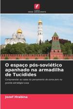 O espaço pós-soviético apanhado na armadilha de Tucídides af Jozef Hrabina