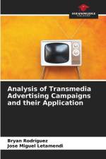 Analysis of Transmedia Advertising Campaigns and their Application af Bryan Rodriguez