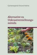 Alternative zu Unkrautvernichtungsmitteln af Gartenexperte Vincent Hohne