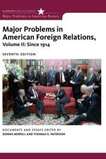 Major Problems in American Foreign Relations, Volume II: Since 1914 af Dennis Merrill