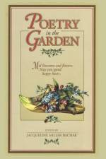 Poetry In the Garden af Jacqueline Bachar