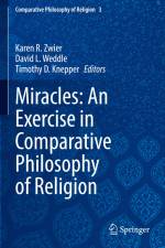 Miracles: An Exercise in Comparative Philosophy of Religion af Karen R. Zwier