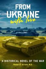 From Ukraine with love af Robert F. Arrom