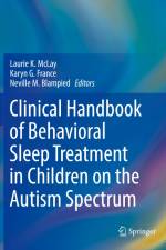 Clinical Handbook of Behavioral Sleep Treatment in Children on the Autism Spectrum af Laurie K McLay