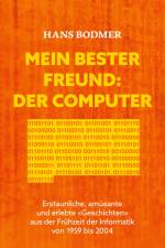 Mein bester Freund: der Computer af Hans Bodmer