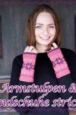 Armstulpen & Handschuhe stricken af Marion Von Gratkowski