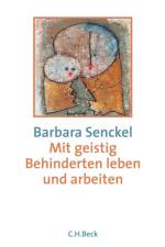 Mit geistig Behinderten leben und arbeiten af Barbara Senckel