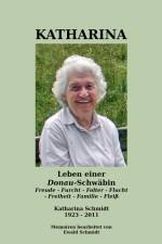 Katharina - Leben einer Donau-Schwäbin - 1923-2011 af Ewald Schmidt