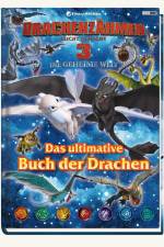 Drachenzähmen leicht gemacht 3: Die geheime Welt: Das ultimative Buch der Drachen af Carolin Böttler