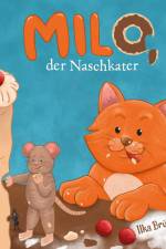 Milo - der Naschkater af Ilka Brühl
