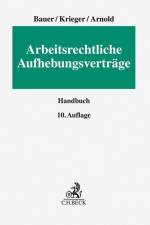 Arbeitsrechtliche Aufhebungsverträge af Jobst-Hubertus Bauer