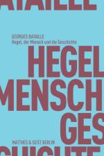 Hegel, der Mensch und die Geschichte af Georges Bataille