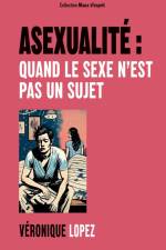 Asexualité : quand le sexe n'est pas un sujet af Véronique Lopez