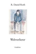 Weltverlierer af R. Daniel Roth