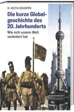 Die kurze Globalgeschichte des 20. Jahrhunderts af R. Keith Schoppa