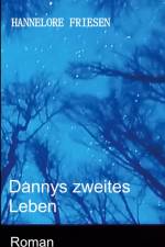 Dannys zweites Leben af Hannelore Friesen