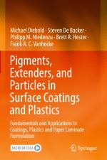 Pigments, Extenders, and Particles in Surface Coatings and Plastics af Michael Diebold