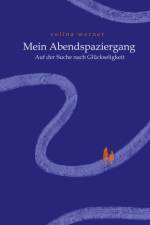 Mein Abendspaziergang af Celina Werner
