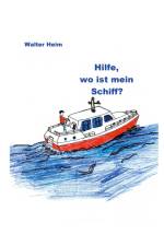 Hilfe, wo ist mein Schiff? af Walter Heim