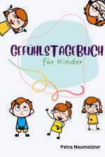 Gefühlstagebuch für Kinder af Petra Neumeister