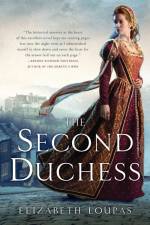 The Second Duchess af Elizabeth Loupas