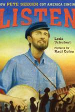 Schubert, L: LISTEN HOW PETE SEEGER GOT AME af Leda Schubert
