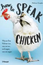How to Speak Chicken af Melissa Caughey