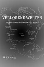 Verlorene Welten af Matthias J. Herwig