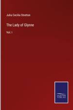 The Lady of Glynne af Julia Cecilia Stretton