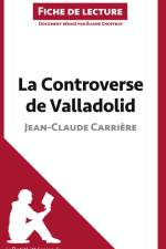 La Controverse de Valladolid de Jean-Claude Carrière (Fiche de lecture) af Lepetitlitteraire