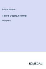 Salome Shepard, Reformer af Helen M. Winslow