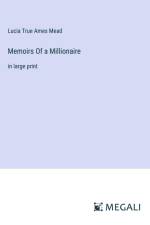 Memoirs Of a Millionaire af Lucia True Ames Mead