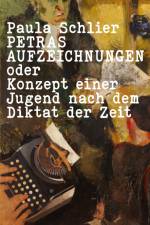 Petras Aufzeichnungen af Paula Schlier